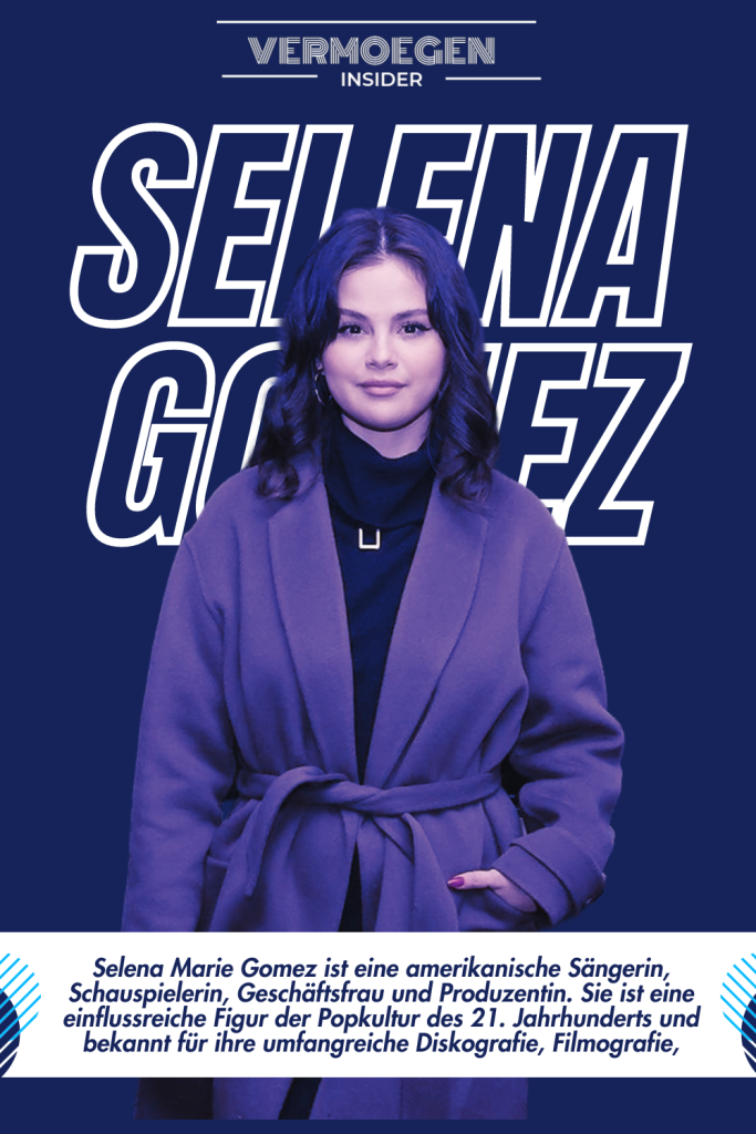 Selena Gomez Vermögen
 
